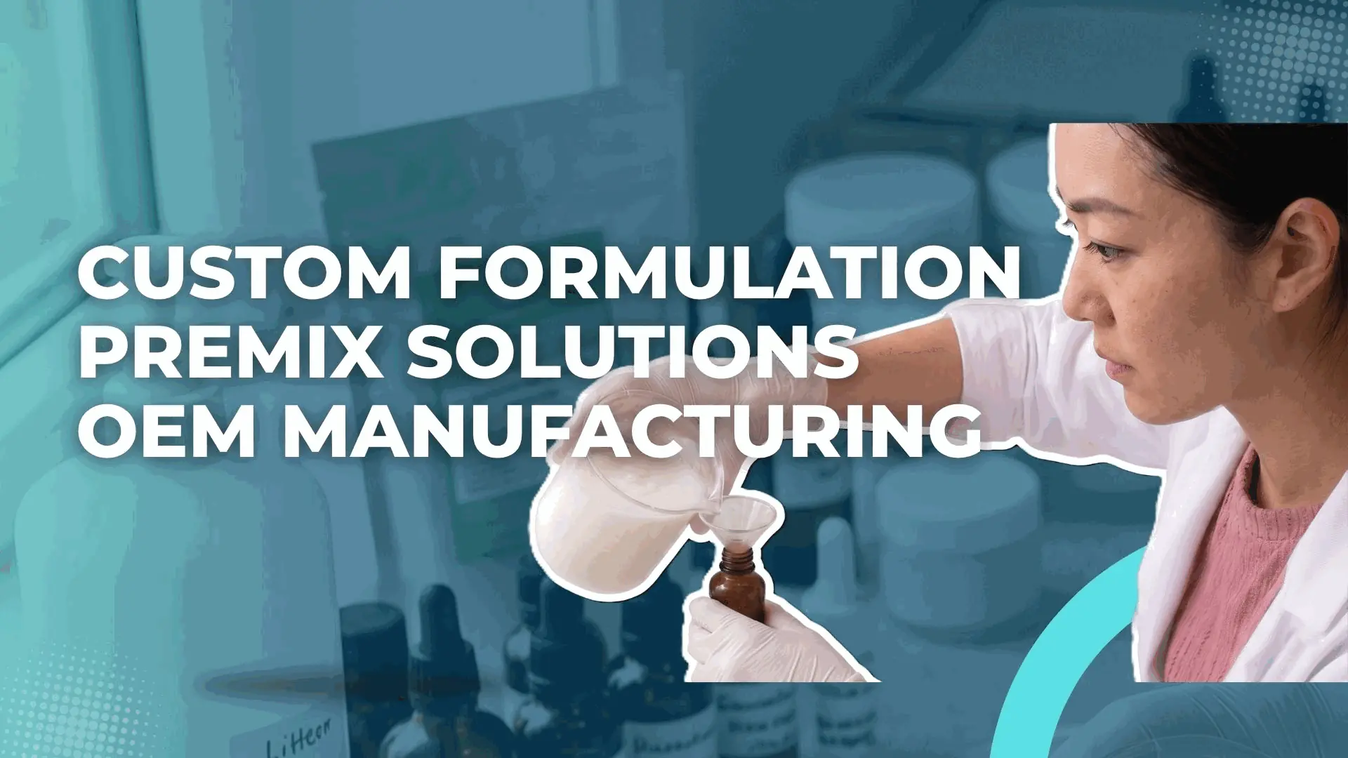 Nustras custom formulation and manufacturing support for premix solutions and OEM contract manufacturing